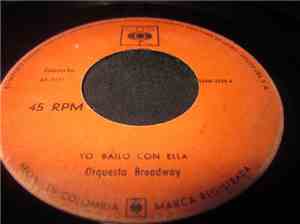 Orquesta Broadway - Yo Bailo Con Ella / Arrimate Pa' Aca