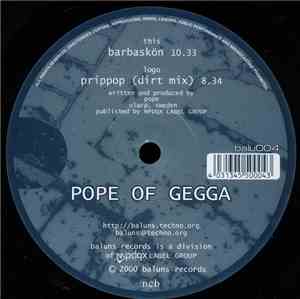 Pope Of Gegga - Prippop (Dirt Mix) / Barbaskön