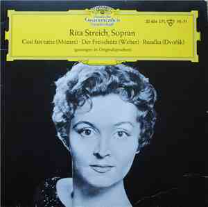 Rita Streich - Cosi Fan Tutte / Der Freischütz / Rusalka