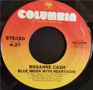 Rosanne Cash - Blue Moon With Heartache / Only Human
