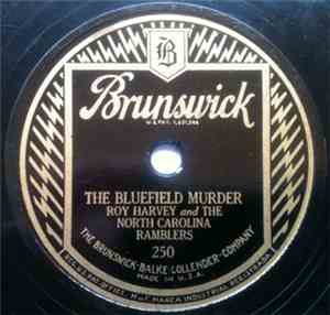 Roy Harvey And The North Carolina Ramblers - The Bluefield Murder / George Collins