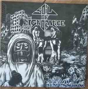 Soil Of Ignorance - Dealing With The Remains