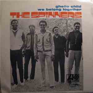 Spinners - Ghetto Child / We Belong Together