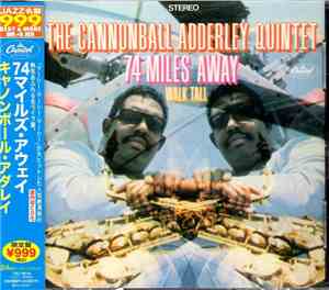 The Cannonball Adderley Quintet - 74 Miles Away / Walk Tall