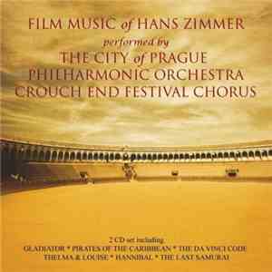 The City Of Prague Philharmonic Orchestra ; Crouch End Festival Chorus ; Hans Zimmer - Film Music Of Hans Zimmer