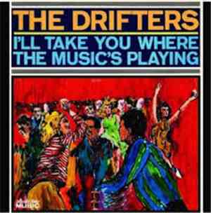 The Drifters - I'll Take You Where The Music's Playing