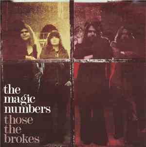 The Magic Numbers - Those The Brokes