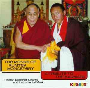 The Monks Of Rumtek Monastery - A Tribute To The Karmapa (Tibetan Buddhist Chants And Instrumental Music)