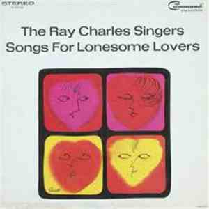 The Ray Charles Singers - Songs For Lonesome Lovers