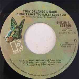 Tony Orlando & Dawn - He Don't Love You (Like I Love You)