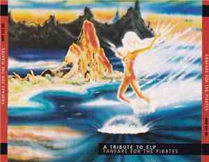 Various - A Tribute To ELP - Fanfare For The Pirates