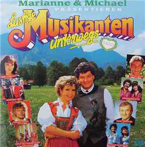 Various - Marianne & Michael Präsentieren Lustige Musikanten Unterwegs
