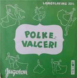 Veseli Planšarji Iz Ljubljane - Polke I Valceri Br. 2