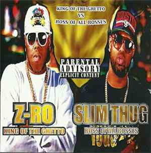Z-Ro, Slim Thug - King Of The Ghetto Vs. Boss Of All Bosses