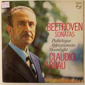 Beethoven - Claudio Arrau - Sonatas (Pathétique / Appassionata / Moonlight)