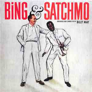Bing Crosby And Louis Armstrong - Bing & Satchmo