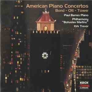 Bond  - Ott  - Tower  / Paul Barnes, Piano  - Philharmony 