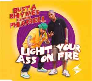 Busta Rhymes Featuring Pharrell - Light Your Ass On Fire