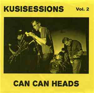 Can Can Heads - Kusisessions Vol.2