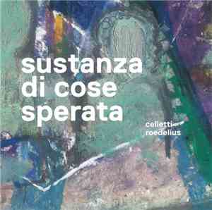 Celletti / Roedelius - Sustanza Di Cose Sperata