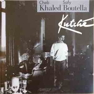 Cheb Khaled & Safy Boutella - Kutché