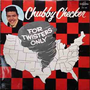 Chubby Checker - For Twisters Only