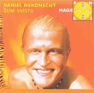 Daniel Nekonečný, Šum Svistu - Magie