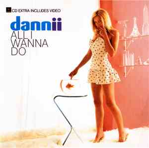 Dannii - All I Wanna Do