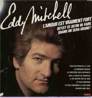 Eddy Mitchell - L'amour Est Vraiment Fort
