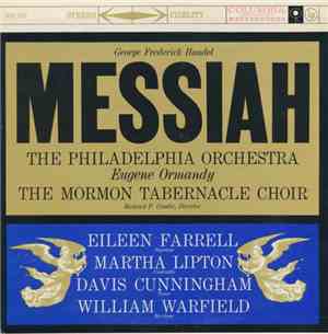 George Frederick Handel, The Philadelphia Orchestra, Eugene Ormandy / The Mormon Tabernacle Choir, Richard P. Condie - Messiah