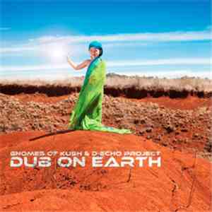 Gnomes Of Kush & D-Echo Project - Dub On Earth
