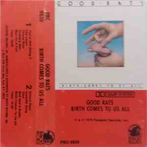 Good Rats - Birth Comes To Us All