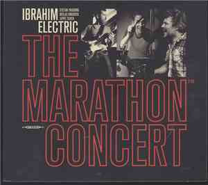 Ibrahim Electric - The Marathon Concert