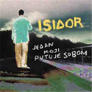 Isidor  - Jedan Koji Putuje Sobom