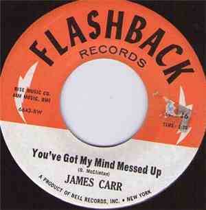 James Carr - You've Got My Mind Messed Up  / That's What I Want To Know