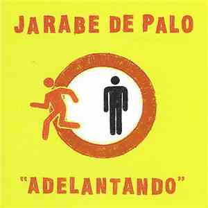 Jarabe De Palo - Adelantando