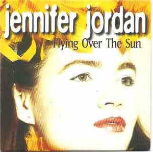 Jennifer Jordan - Flying Over The Sun