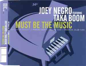 Joey Negro Featuring Taka Boom - Must Be The Music