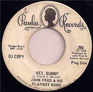 John Fred & His Playboy Band - Hey Bunny / No Letter Today
