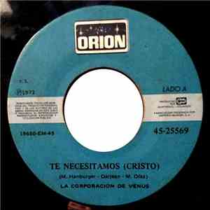 La Corporacion De Venus - Te Necesitamos (Cristo)
