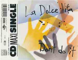 La Dolce Vita  - Don't Do It