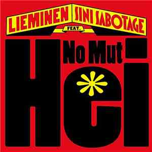 Lieminen Feat. Sini Sabotage - No Mut Hei