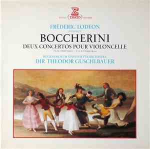 Luigi Boccherini - Frédéric Lodéon, Bournemouth Sinfonietta Orchestra, Theodor Guschlbauer - Deux Concertos Pour Violoncelle: Nº 9 Et 10