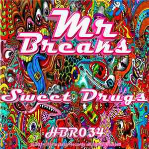 Mr Breaks - Sweet Drugs