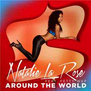 Natalie La Rose Feat. Fetty Wap - Around The World