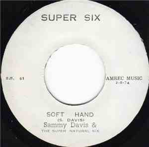 Sammy Davis & The Super Natural Six - Soft Hand