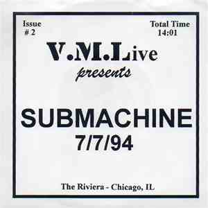 Submachine - 7/7/94 (The Riviera - Chicago, IL)