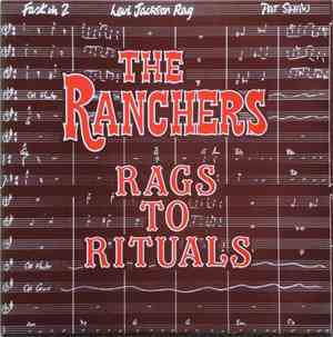 The Ranchers - Rags To Rituals