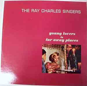 The Ray Charles Singers - Young Lovers In Far Away Places