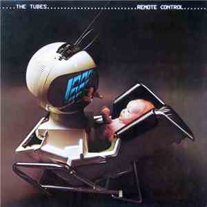 The Tubes - Remote Control